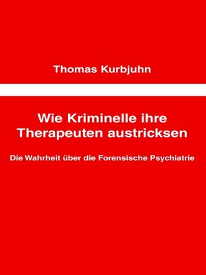 cover image of Wie Kriminelle ihre Therapeuten austricksen